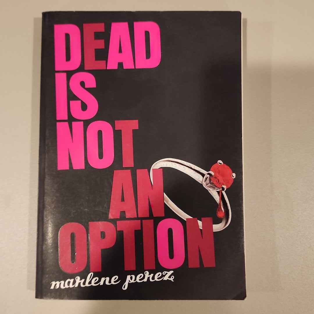 Dead Is Not an Option