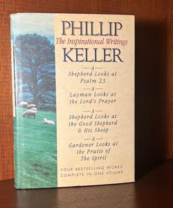 Phillip Keller - The Inspirational Writings