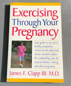 Exercising Through Your Pregnancy