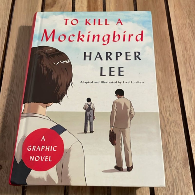To Kill a Mockingbird: a Graphic Novel