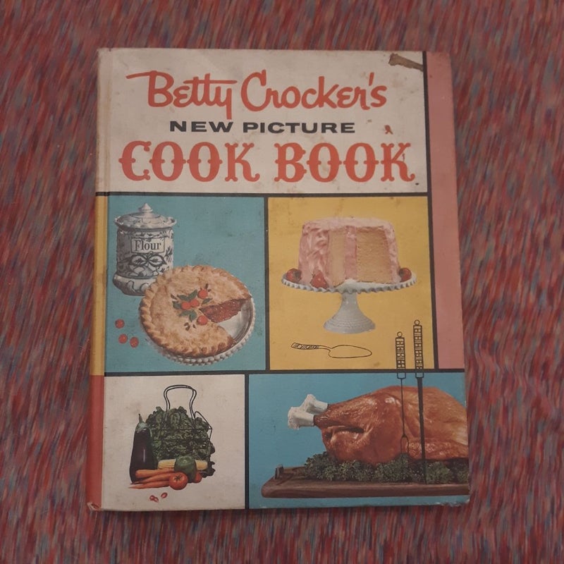 Betty Crocker's New Picture Cook Book