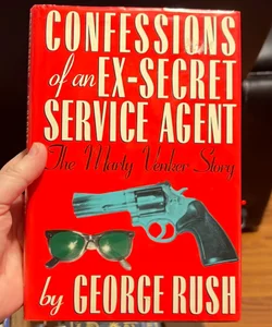 Confessions of an Ex-Secret Service Agent