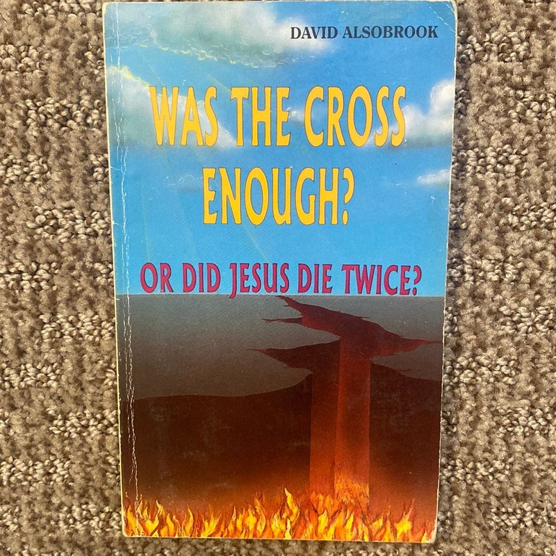 Was the Cross Enough?