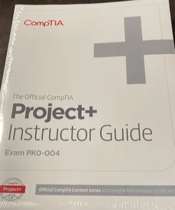 The official comp Tia project plus instructor guide exam PK0– 004