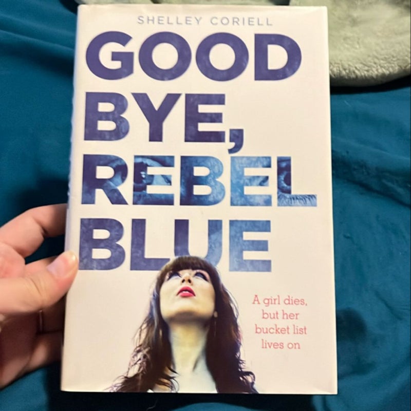 Goodbye, Rebel Blue