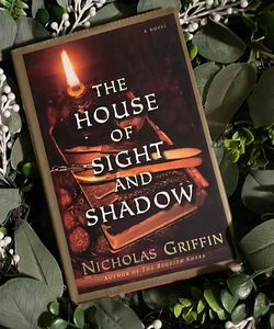 The House of Sight and Shadow