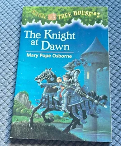 Magic Tree House #2: The Knight at Dawn