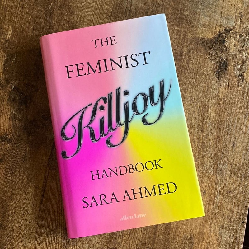 The Feminist Killjoy Handbook