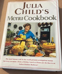 Julia Child's Menu Cookbook