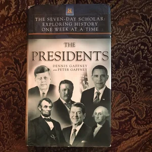 The Seven-Day Scholar: the Presidents