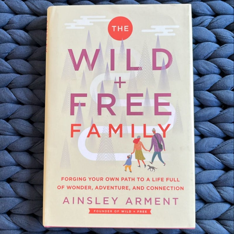 The Wild and Free Family