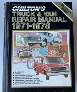Chilton's Truck and Van Repair Manual, 1971-1978 - Collector's Edition