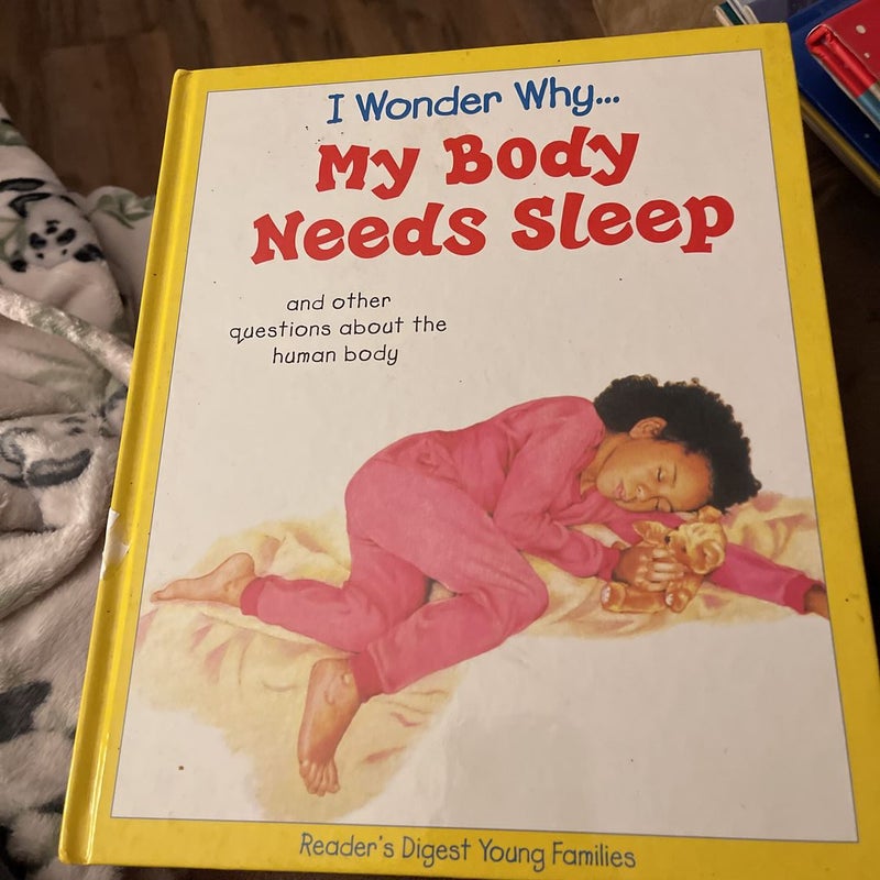 I wonder why my body needs sleep 