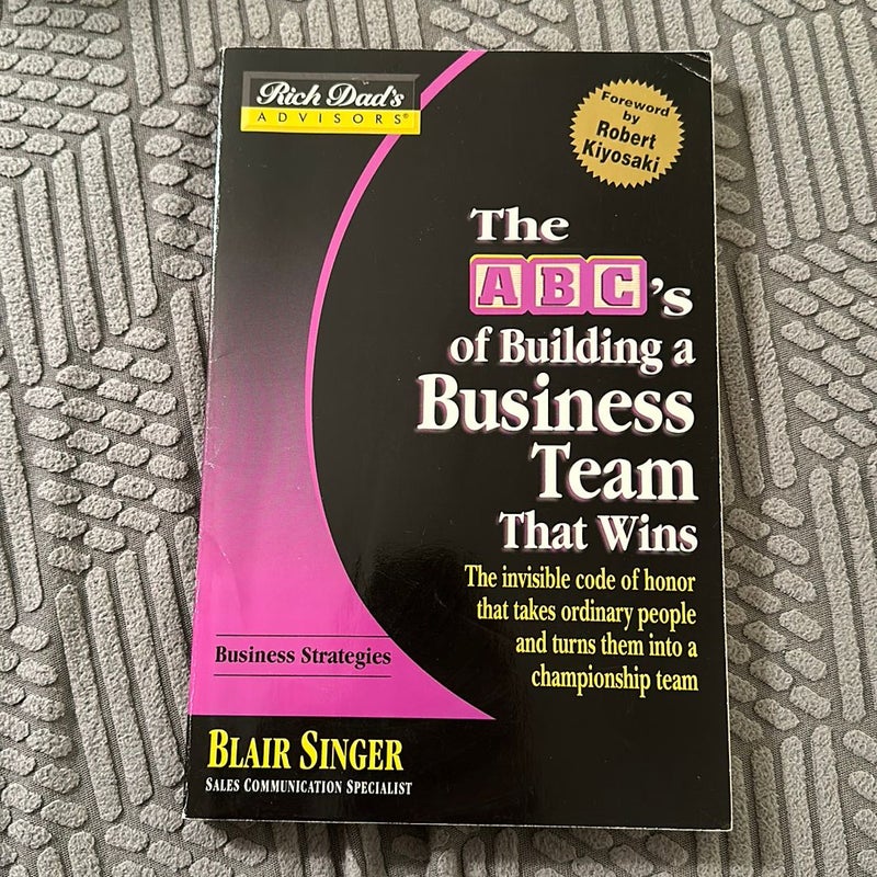 The ABC's of Building a Business Team that Wins