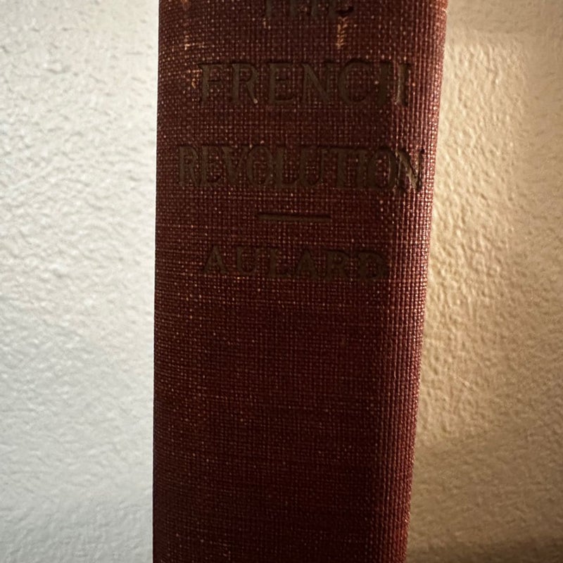 The French Revolution:A Political History by A. Aulard 1910 Hard Cover Book RARE