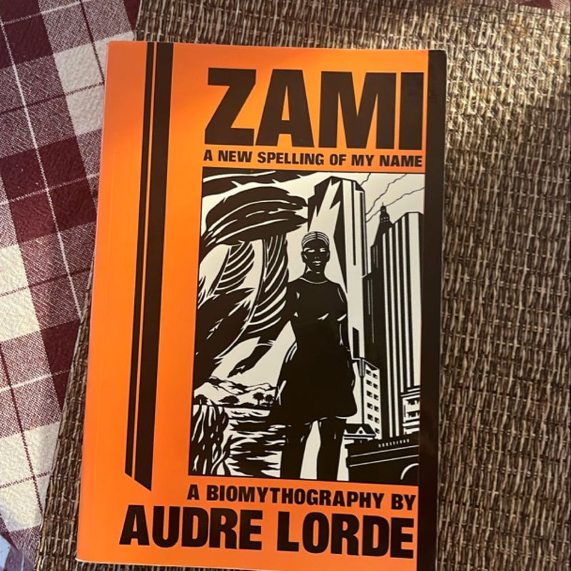 Zami: a New Spelling of My Name