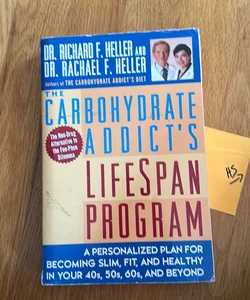 The Carbohydrate Addict's Lifespan Program