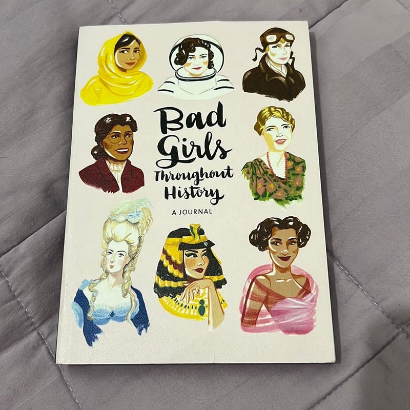 Bad Girls Throughout History: A Journal