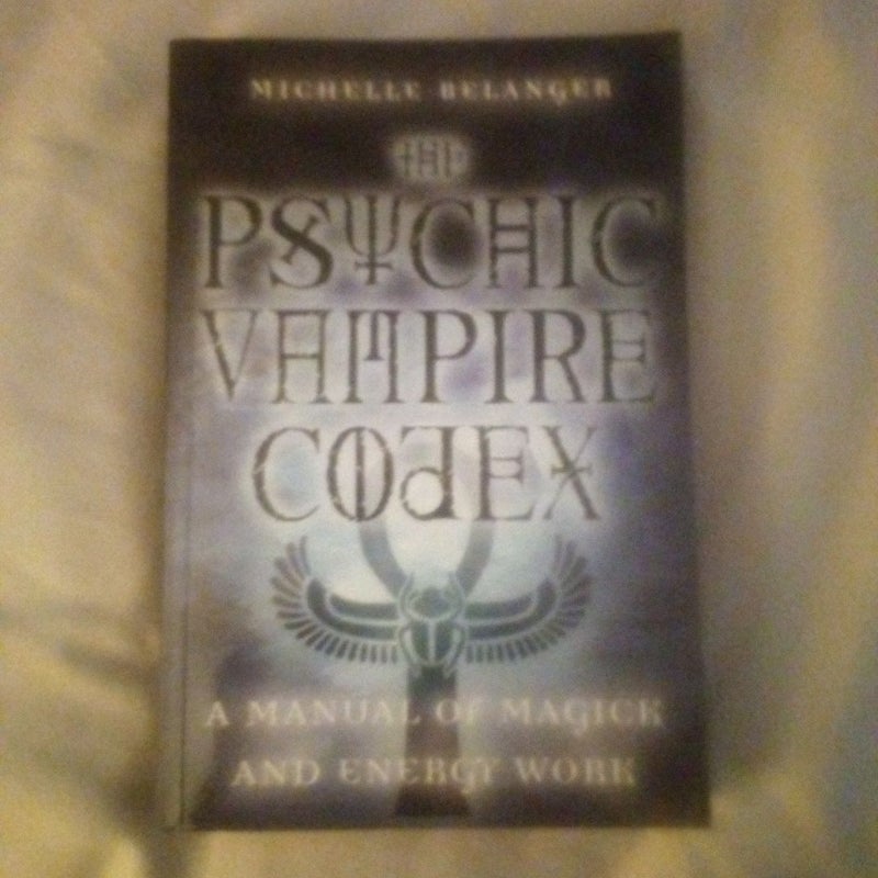 The Psychic Vampire Codex