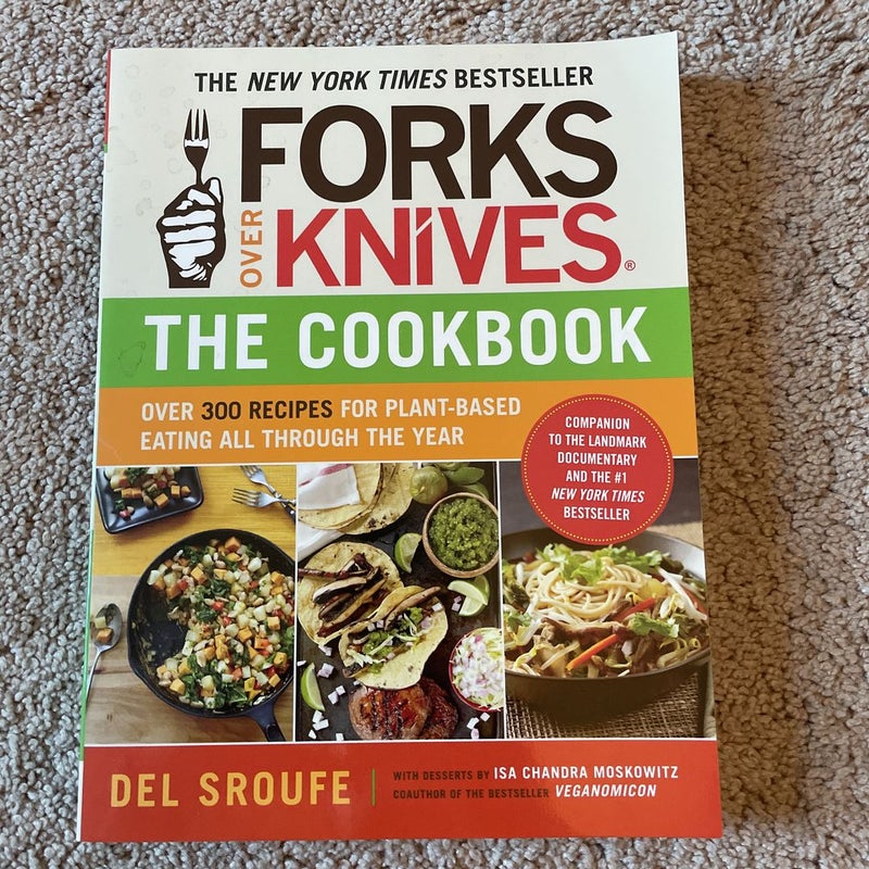 Forks over Knives--The Cookbook