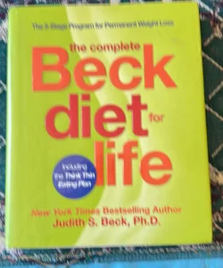 The Complete Beck Diet for Life