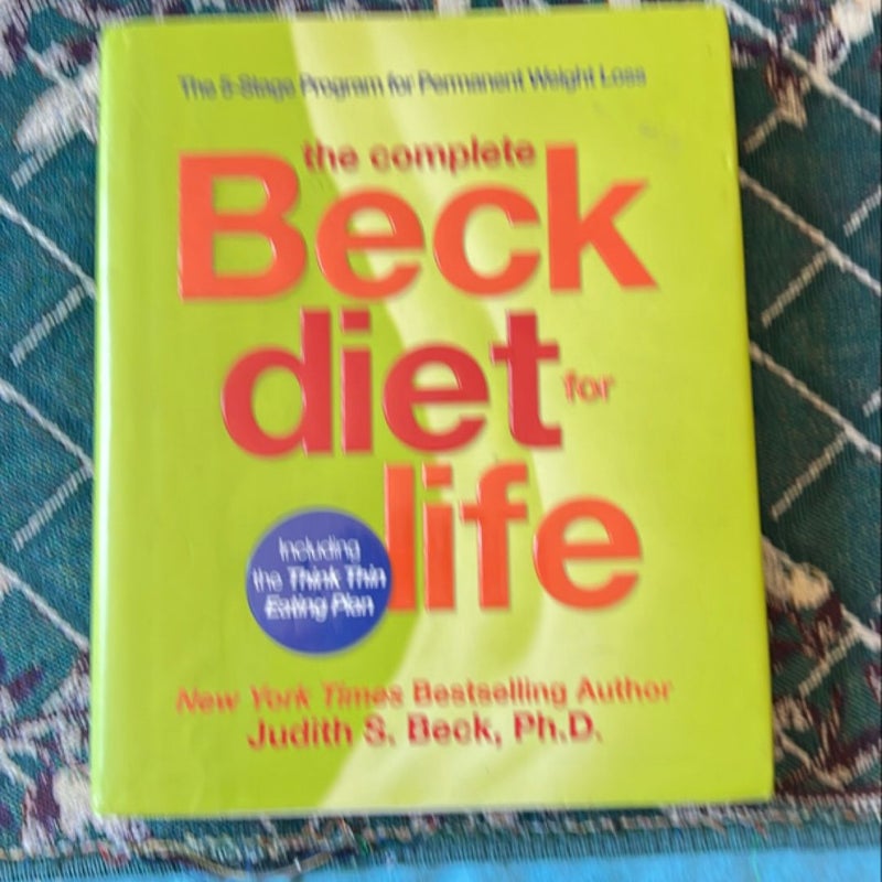 The Complete Beck Diet for Life