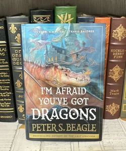 I'm Afraid You've Got Dragons