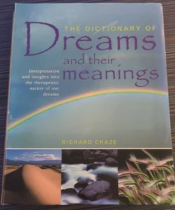 The Dictionary of Dreams and Their Meaning