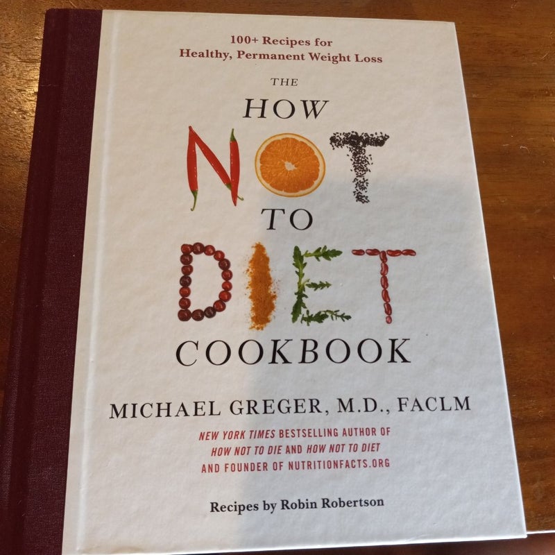 The How Not to Diet Cookbook