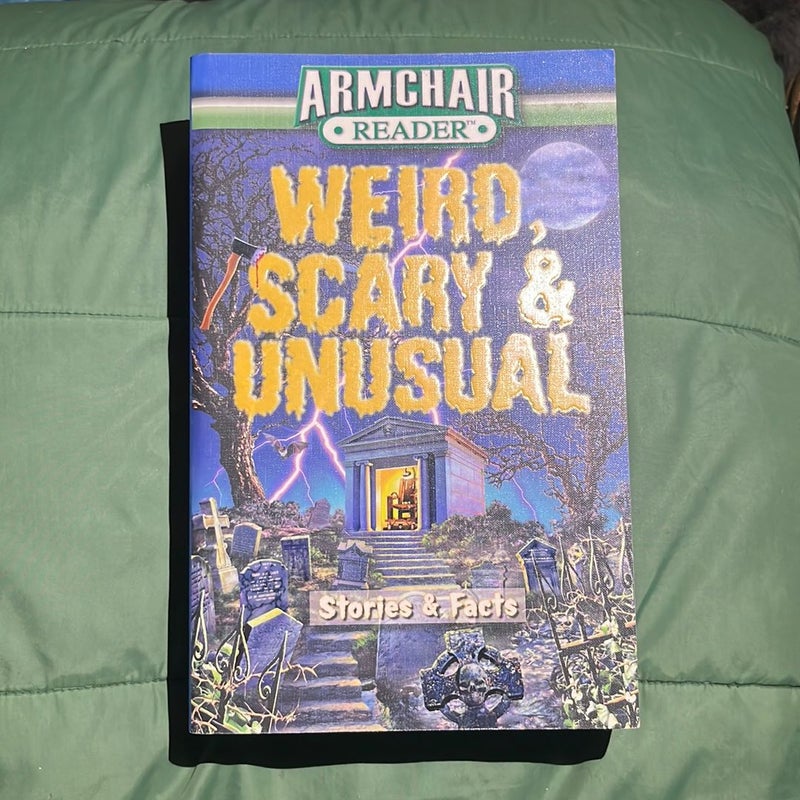 Armchair Reader Weird, Scary, and Unusual