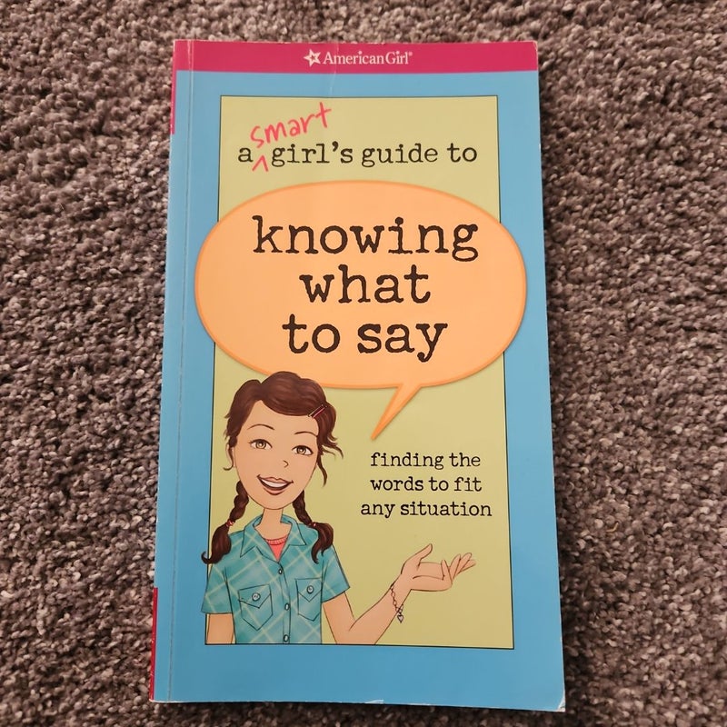 A Smart Girl's Guide to Knowing What to Say