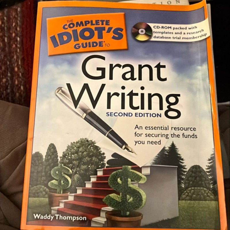 Complete Idiot's Guide to Grant Writing