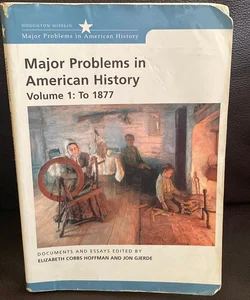 Major Problems in American History to 1877
