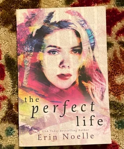 The Perfect Life - SIGNED BY AUTHOR