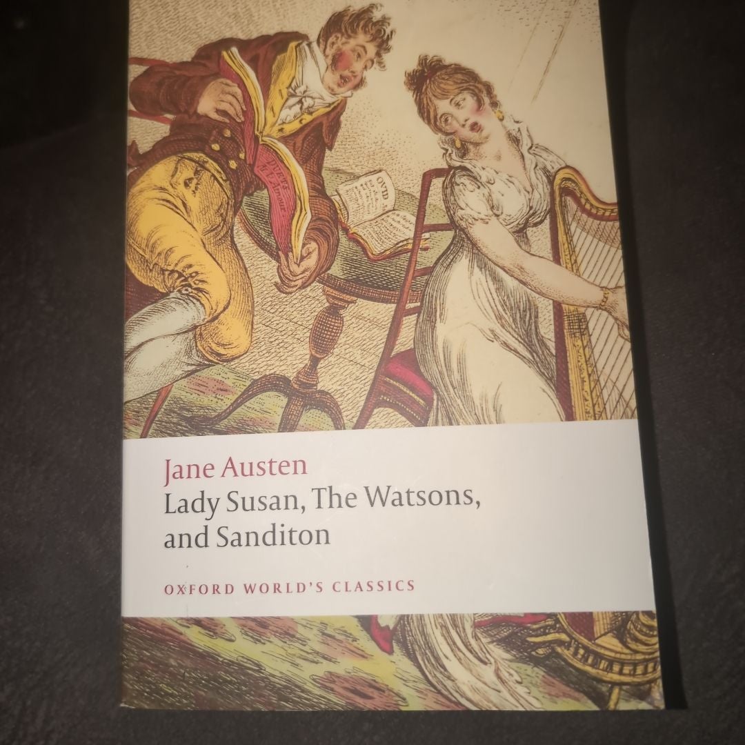 Lady Susan, the Watsons, and Sanditon