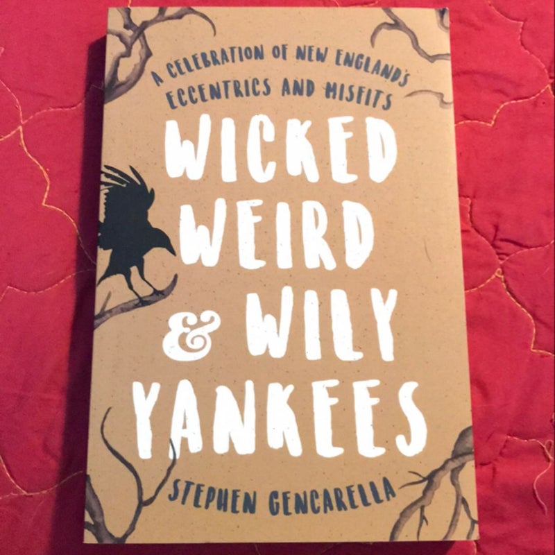 Wicked Weird & Wily Yankees