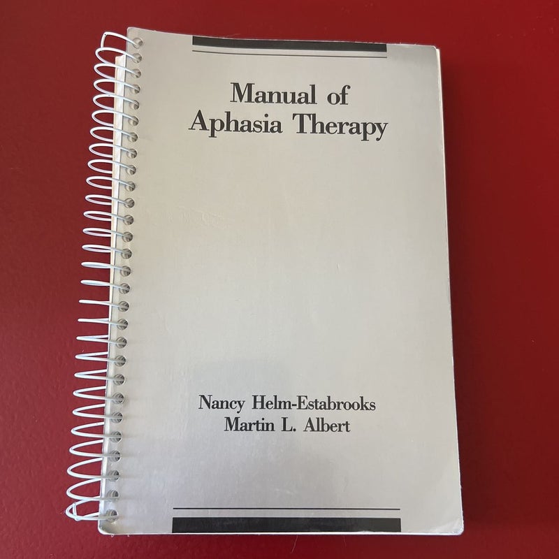 Manual of Aphasia Therapy