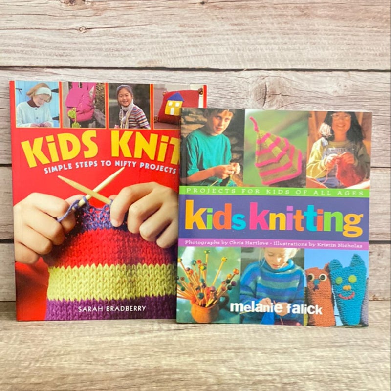 Kids Knitting Bundle of 2 Books: Kids Knit Simple Steps to Nifty Projects + Kids Knitting