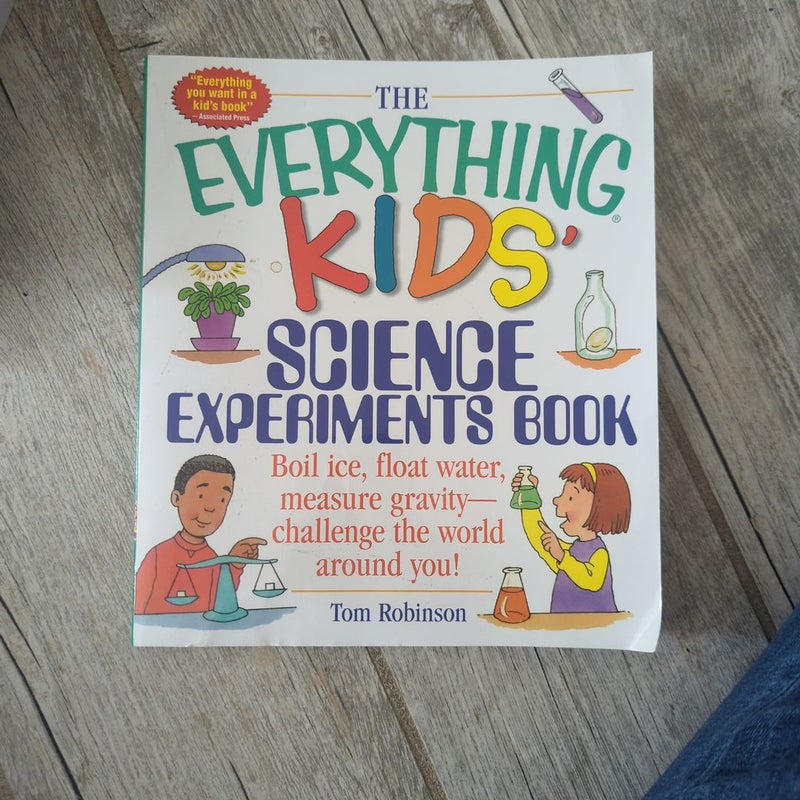 The Everything Kids' Science Experiments Book