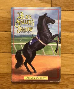 The Black Stallion’s Shadow