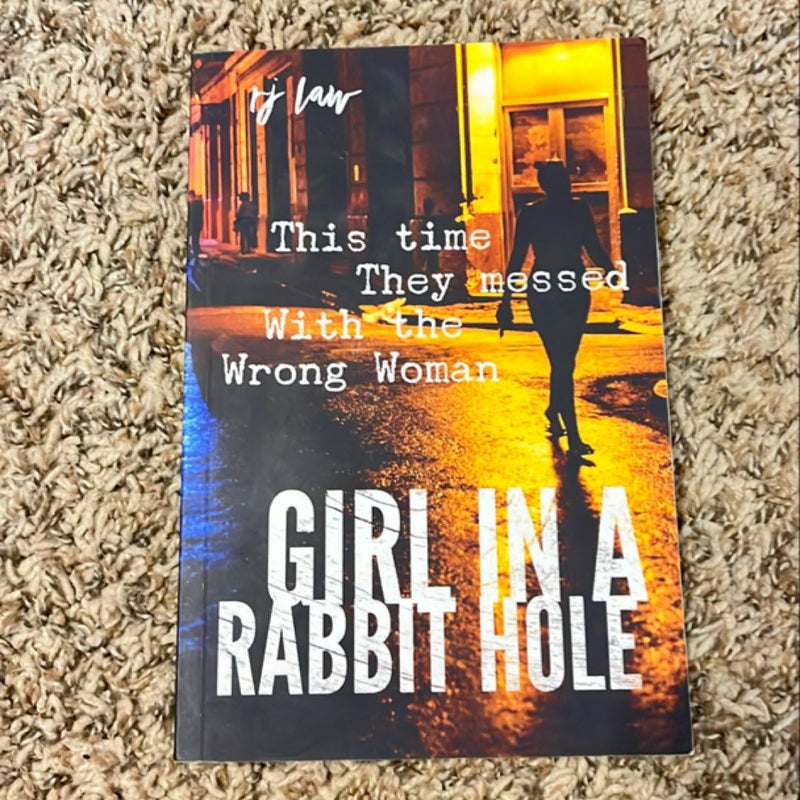 The Girl in the Rabbit Hole: a Thriller