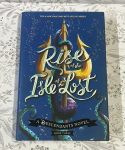 Rise of the Isle of the Lost (a Descendants Novel)