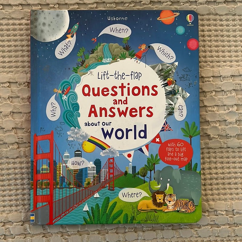 Lift-The-Flap Questions and Answers about Our World