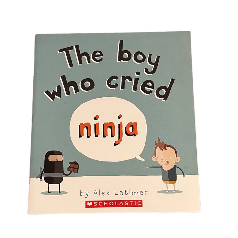 The Boy Who Cried Ninja & The Boy Who Wouldn’t Share