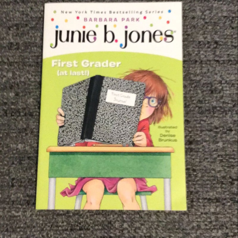 Junie B. Jones #18: First Grader (at Last!)