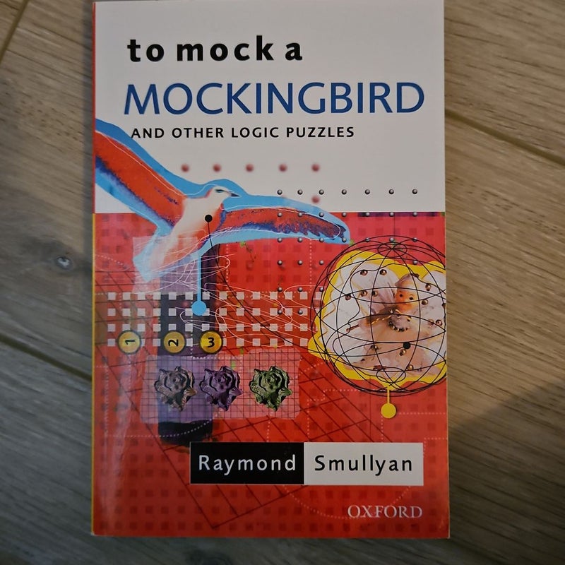 To Mock a Mockingbird and Other Logic Puzzles