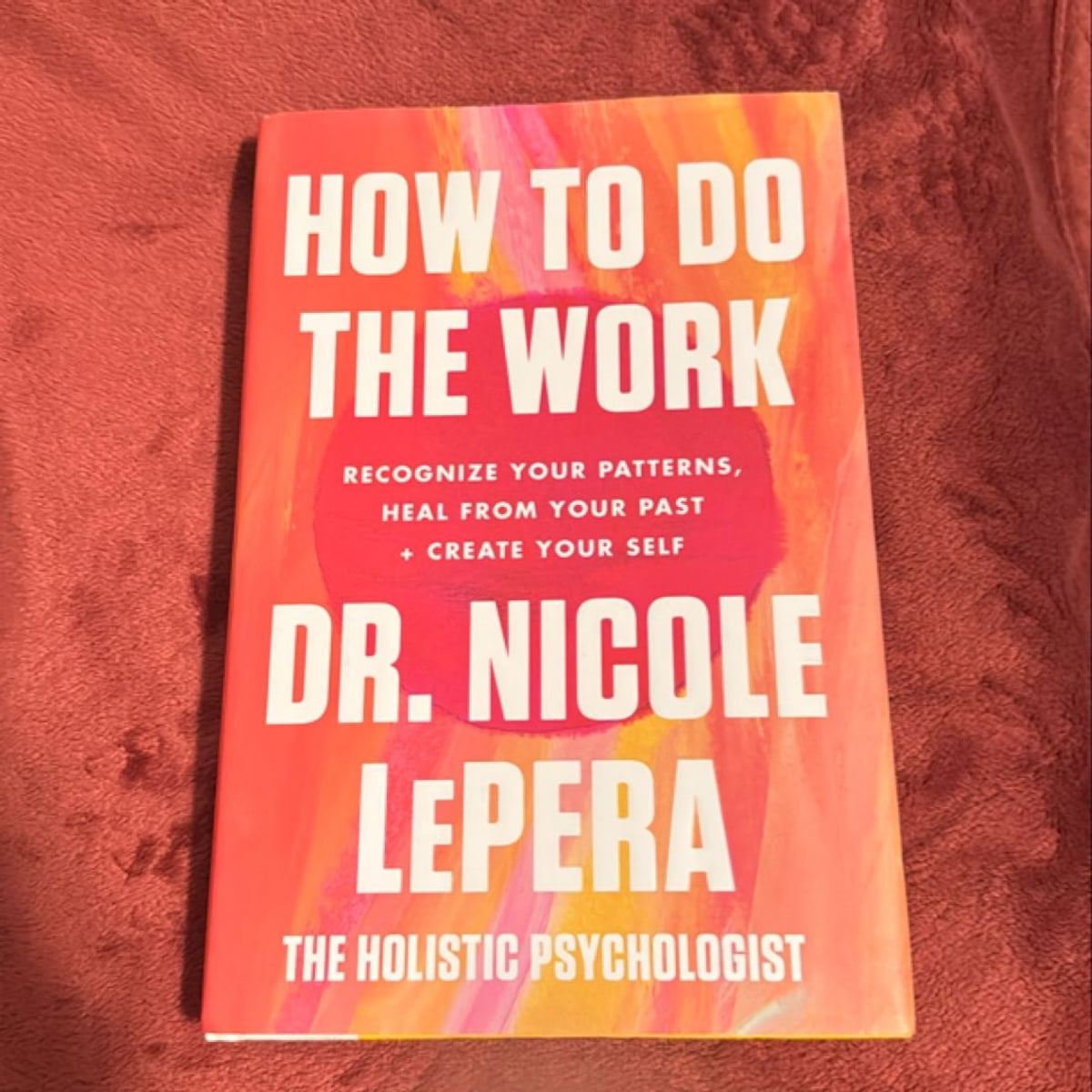 How to do the work by nicole lepera