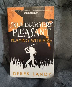 Playing with Fire (Skulduggery Pleasant, Book 2)