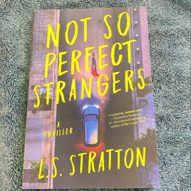 Not So Perfect Strangers