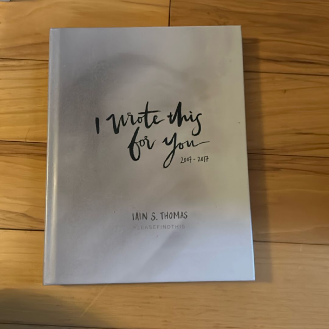 I Wrote This for You: 2007 - 2017